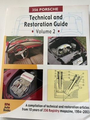 365 PORSCHE:  Technical and Restoration Guide - VOLUME 2 - 356 Registry Magazine