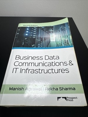 Business Data Communications and IT Infrastructures : 2nd Edition