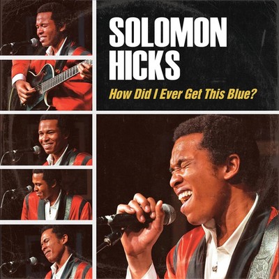 Solomon Hicks- How Did I Ever Get So Blue? (USA 2026 ) digipak CD