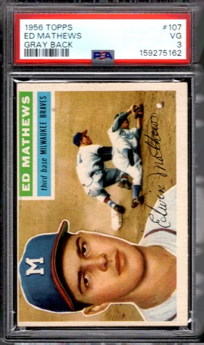 1956 Topps #107 Ed Mathews Gray Back PSA 3 Vintage VG Topps Milwaukee Braves