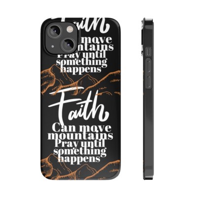 Faith can move mountains. Slim Phone Cases, Case-Mate | eBay Faith can move mountains. Slim Phone Cases, Case-Mate | eBay