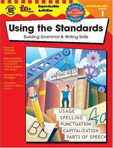 Using the Standards, Grade 1 : Building Grammar and Writing Skills by Q ...