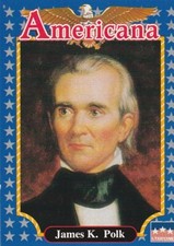 1992 AMERICANA (STARLINE) SINGLE TRADING CARD #43 JAMES KNOX POLK