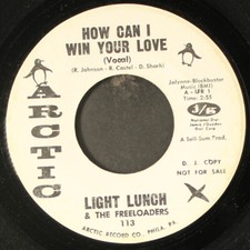 LIGHT LUNCH & FREELOADERS: how can i win your love ARCTIC 7" Single 45 RPM