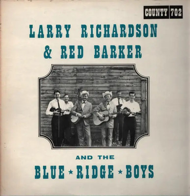 LP Larry Richardson & Red Barker And The Blueridge Boys Larry Richardson & Red