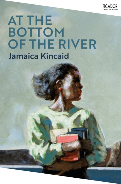 At the Bottom of the River by Jamaica Kincaid (Paperback Book)