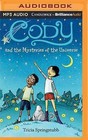 Cody and the Mysteries of the Universe by Tricia Springstubb (CD-Audio, 2016)