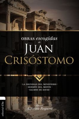 Obras Escogidas De Juan Cris?Stomo: La Dignidad Del Minister...