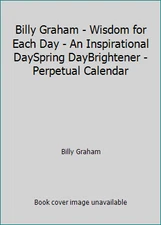 Billy Graham - Wisdom for Each Day - An Inspirational DaySpring DayBrightener...