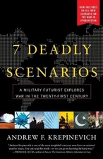 7 Deadly Scenarios: A Military Futurist Explores the Changing Face of War in the