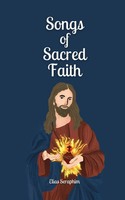 Elias Seraphim | Songs Of Sacred Faith | Taschenbuch | Englisch (2024)