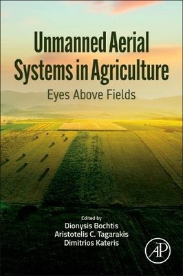Unmanned Aerial Systems in Agriculture - 9780323919401