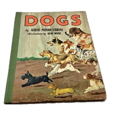 Albert Payson Terhune DOGS Illustrations by Kurt Wiese Saalfield 1940 HC VG