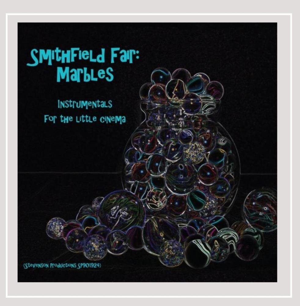 Smithfield Fair Marbles: Инструментальные инструменты для the Little Cinema (CD) (ИМПОРТ из Великобритании)