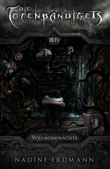 Die Totenbändiger. Staffel 1: Äquinoktium. Vollmondnächte. Band 3-4 |