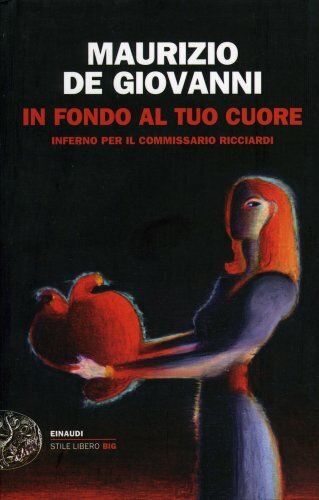 Libri Maurizio De Giovanni - In Fondo Al Tuo Cuore. Inferno Per Il Commissario R - Immagine 2