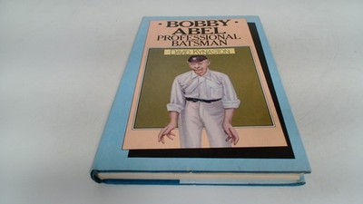 			Bobby Abel: Professional Batsman, Kynaston, David, Martin Secker 		