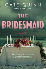 The Bridesmaid: A Novel - Paperback, by Quinn Cate - Very Good