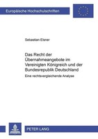 Sebastian Elsner | Das Recht Der ÜBernahmeangebote Im Vereinigten KöNigreich...