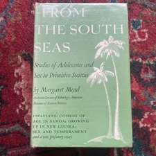 1939 Margaret Mead FROM THE SOUTH SEAS William Morrow & Company HCDJ