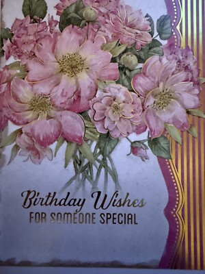 ''Birthday Wishes for Someone Special'' - Beautiful Pink Flowers -- 5.5'' X 7.5''