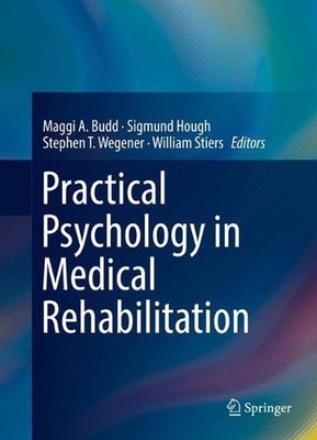 Practical Psychology in Medical Rehabilitation by Maggi A. Budd (English) Paperb