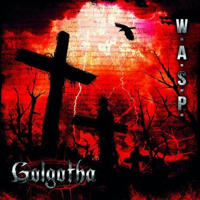 Golgatha CD W.A.S.P. US Neu & Versiegelt