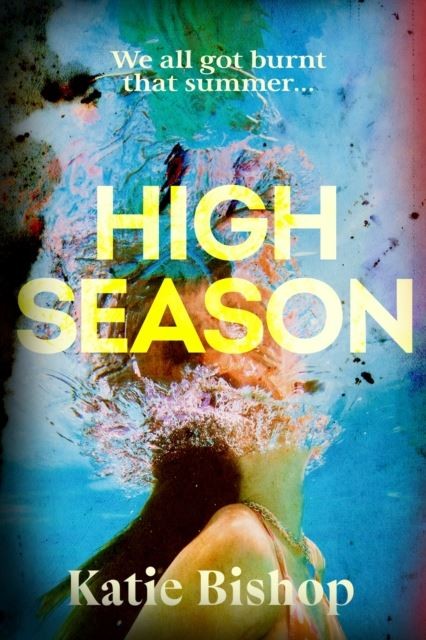 High Season by Katie Bishop Hardback