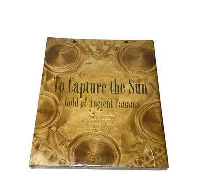 #ad To Capture The Sun: Gold Of Ancient Panama By Richard G. Cooke amp; Nicholas NEW $79.95