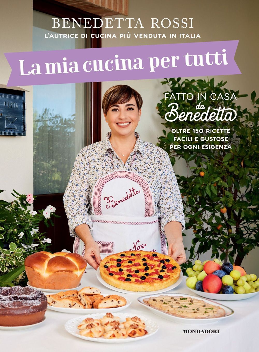 Libri Benedetta Rossi - La Mia Cucina Per Tutti. Oltre 150 Ricette Facili E Gust