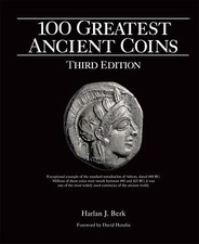 100 Greatest Ancient Coins by Harlan Berk