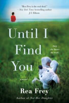 #ad Until I Find You: A Novel Mass Market Paperback By Frey Rea GOOD $4.08