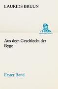 Aus Dem Geschlecht Der Byge - Erster Band | Buch | 9783842417281