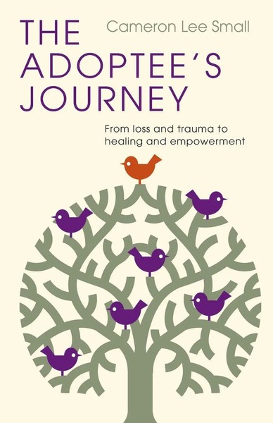 The Adoptee's Journey From Loss And Trauma To Healing And Empowerment Small Buch-image