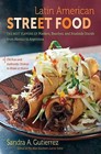 Latin American Street Food: The Best Flavors of Markets, Beaches, and Roadside Stands from Mexico to Argentina by Sandra A. Gutierrez (Hardback, 2013)