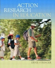 Action Research in Education by Stringer, Ernest T.; Stringer, Ernie