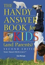 The Handy Answer Book for Kids (and Parents) (The Handy Answer Book Series) Mis