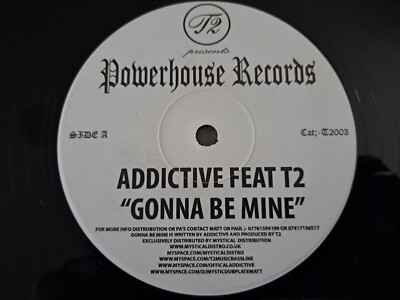 Addictive Feat T2    Gonna Be Mine - 12'' Record - Powerhouse Records    T2003