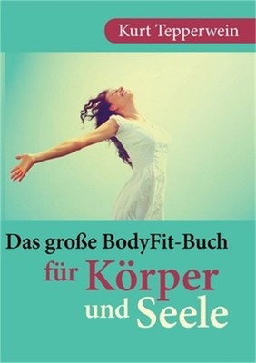 Das gro�e BodyFit-Buch f�r K�rper und Seele (Paperback or Softback)