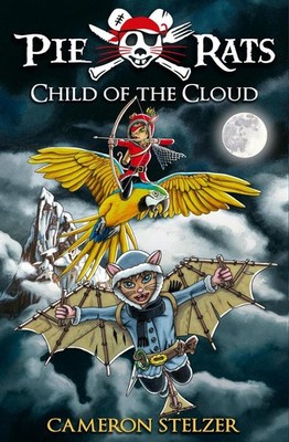 Child of the Cloud - Pie Rats Book 5 by Cameron Stelzer (English) Paperback Book