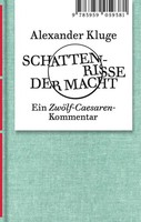 Alexander Kluge Alexander Kluge: Schattenrisse Der Macht