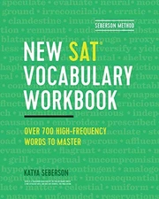 Seberson Method: New SAT? Vocabulary Workbook: Over 700 by Katya Seberson
