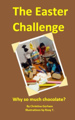 The Easter Challenge: Why so much Chocolate? (Challenge - Paperback NEW T, Roxy