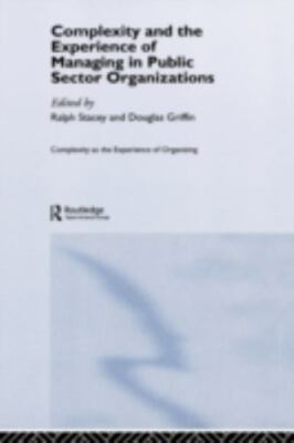 Complexity And The Experience Of Managing In the Public Sector, Hardcover by ...