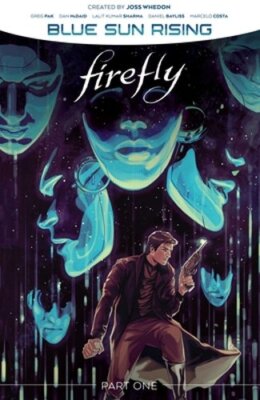 Firefly: Blue Sun Rising Vol. 1 by Greg Pak: New