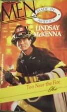 Too Near the Fire (Men Made in America: Ohio 35) - Mass Market Paperback - GOOD