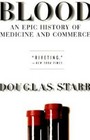 Blood: An Epic History of Medicine and Commerce - Paperback - Good