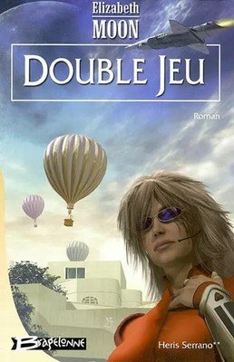 Heris Serrano, Band 2: Doppelspiel, Elizabeth Moon und Melanie Fazi