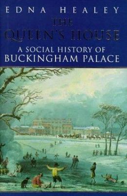 The Queen's House : A Social History of Buck- 0718140893, hardcover, Edna Healey