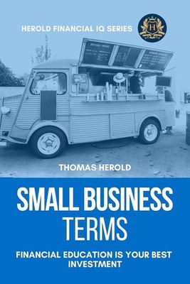 Small Business Terms - Financial Education Is Your Best Investment